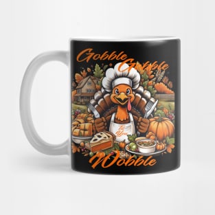 Gobble Gobble 'Til You Wobble Mug